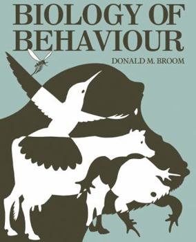 Paperback Biology of Behaviour: Mechanisms, Functions and Applications Book