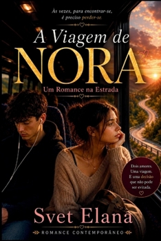 A Viagem de Nora: Um Romance na Estrada (Alfabeto do Amor) (Portuguese Edition)