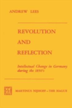 Paperback Revolution and Reflection: Intellectual Change in Germany During the 1850's Book