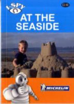 I-Spy at the Seaside (Michelin I-Spy Guides)