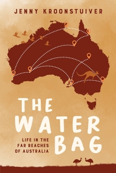 Paperback The Water Bag: Life in the far reaches of Australia Book