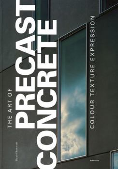 Hardcover The Art of Precast Concrete: Colour, Texture, Expression Book