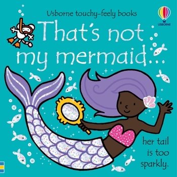 That's Not My Mermaid (Touchy-Feely Board Books) - Book  of the That's Not My...