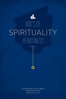 Paperback The ABC's of Spirituality in Business Book