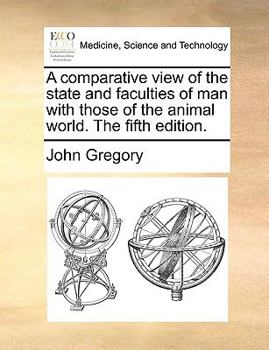 Paperback A Comparative View of the State and Faculties of Man with Those of the Animal World. the Fifth Edition. Book