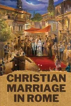 Paperback Christian Marriage in Rome Book
