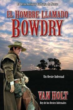 Paperback El Hombre Llamado Bowdry [Spanish] Book