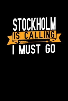 Paperback Stockholm is calling I Must go: Graph Paper Vacation Notebook with 120 pages 6x9 perfect as math book, sketchbook, workbook and diary Book