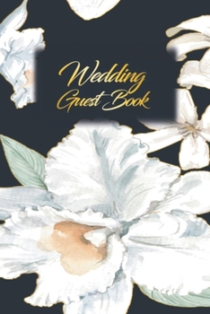 Paperback Wedding Guest Book: Wedding Guest Inpirational Message Advice Book for Newly Wed Book