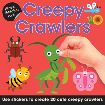 Paperback First Sticker Art: Creepy Crawlers: Use Stickers to Create 20 Cute Creepy Crawlers Book