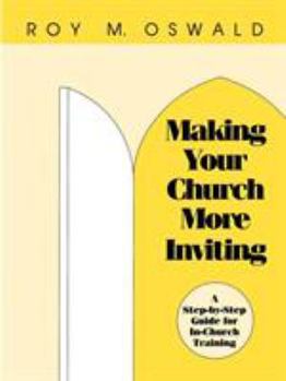 Paperback Making Your Church More Inviting: A Step-by-Step Guide for In-Church Training Book