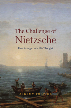 Hardcover The Challenge of Nietzsche: How to Approach His Thought Book