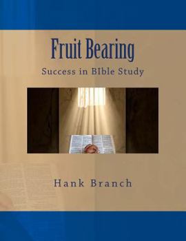 Paperback Fruit Bearing: Success in BIble study Book