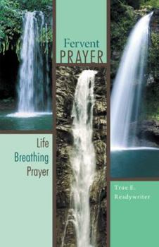 Paperback Fervent Prayer: Life Breathing Prayer Book