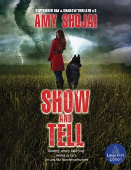 Show And Tell (September Day & Shadow Thrillers)