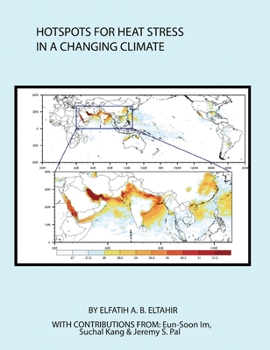 Hotspots for Heat Stress in a Changing Climate: Persian Gulf, South Asia, and Eastern China