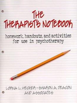Paperback The Therapist's Notebook: Homework, Handouts, and Activities for Use in Psychotherapy Book