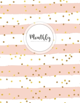 Monthly Bill Planner: Monthly Budget Planning & Expense Tracker Bill Organizer or Finance Weekly and Daily Notebook with Money Account Savings