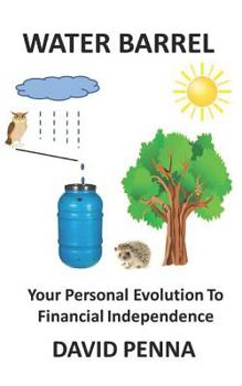 Paperback Water Barrel: Your Personal Evolution To Financial Independence Book