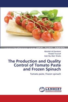 Paperback The Production and Quality Control of Tomato Paste and Frozen Spinach Book