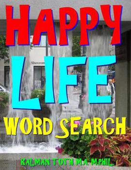 Paperback Happy Life Word Search: 500 Extra Large Print Entertaining Themed Puzzles Book