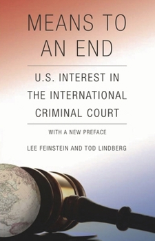 Paperback Means to an End: U.S. Interest in the International Criminal Court Book