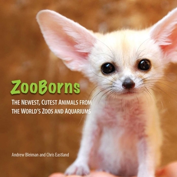 Paperback ZooBorns: The Newest, Cutest Animals from the World's Zoos and Aquariums Book