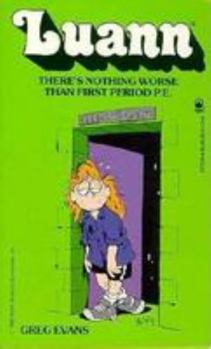 Mass Market Paperback Luann: There's Nothing Worse Than First Period P.E.: There's Nothing Worse Than First Period P.E. Book