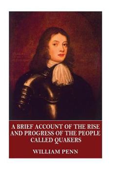 Paperback A Brief Account of the Rise and Progress of the People Called Quakers Book