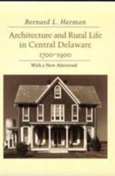 Paperback Architecture Rural Life Central Delaware: 1700-1900 Book
