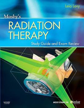 Paperback Mosby's Radiation Therapy Study Guide and Exam Review [With Access Code] Book