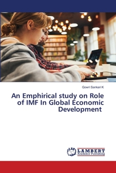 Paperback An Emphirical study on Role of IMF In Global Economic Development Book