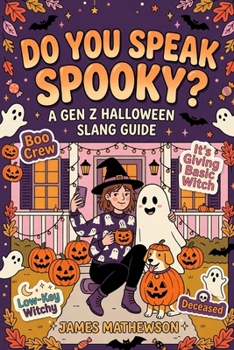 Paperback Do You Speak Spooky?: A Gen Z Halloween Slang Survival Guide Book