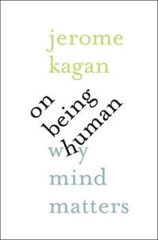 Hardcover On Being Human: Why Mind Matters Book