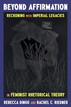 Beyond Recovery: Reckoning with Race, Nation, Imperialism, and Exceptionalism in Feminist Rhetorical Theory