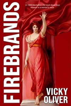 Paperback Firebrands: A Sizzling Gilded Age-Style Tale of Morals Versus Money Book