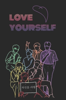 Love Yourself: K-pop 110 Lined Pages Journal & Notebook, Kpop accessories, Kpop gift, unique gifts for teenage girls (K-pop: Lovers, Fans, Best Friends, Lover, GirlFriend, Daughter, Sister, music, BTS