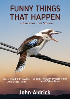 Paperback Funny Things That Happen: Humorous True Stories Book