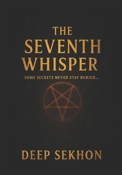 Paperback The Seventh Whisper: Some Secrets Never Stay Buried. Book