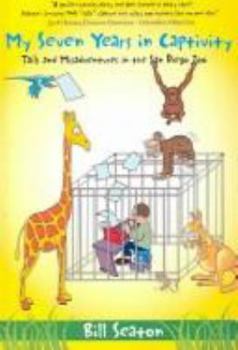 My Seven Years in Captivity: Tails And Misadventures in the San Diego Zoo