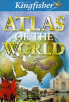 Hardcover The Kingfisher Atlas of the World Book