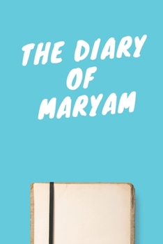 Paperback The Diary Of Maryam Boys A beautiful personalized: Lined Notebook / Journal Gift, 120 Pages, 6 x 9 inches, Personal Diary, Personalized Journal, Custo Book