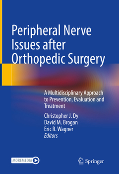 Hardcover Peripheral Nerve Issues After Orthopedic Surgery: A Multidisciplinary Approach to Prevention, Evaluation and Treatment Book