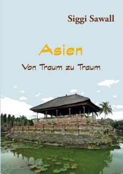 Paperback Asien - Von Traum zu Traum [German] Book