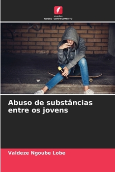 Paperback Abuso de substâncias entre os jovens [Portuguese] Book
