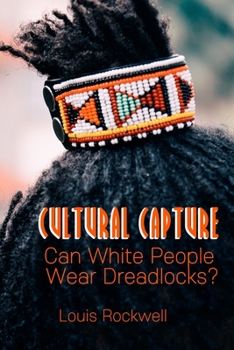Paperback Cultural Capture: Can White People Wear Dreadlocks? Book
