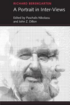 Paperback Richard Berengarten: A Portrait in Inter-Views Book