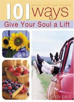 Paperback 101 Ways to Give Your Soul a Lift Book