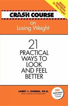 Paperback Crash Course Lose Weight: 21 Practical Ways to Look And Feel Better Book