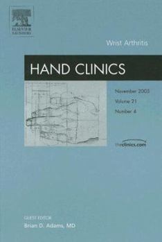 Hardcover Wrist Arthritis, an Issue of Hand Clinics: Volume 21-4 Book